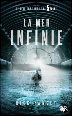 "La 5e vague: Tome2 La mer infinie". R.Yancey