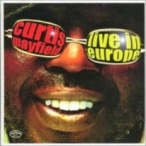 1988 : Album LP / CD " Live In Europe " Curtom Records CUR2-2901 [ US ]