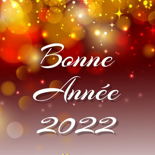 Bonne et heureuse année 2022 