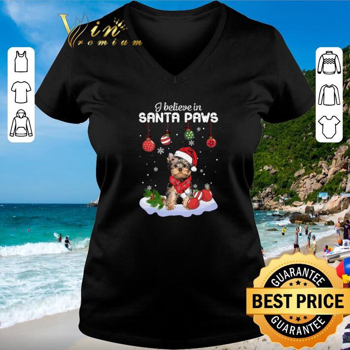 Pretty Yorkshire Terrier i believe in Santa paws Christmas shirt