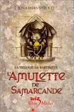 La trilogie de Bartiméus Tome 1 : L'amulette de Samarcande, Jonathan Stroud