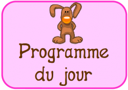 LE PROGRAMME DU JOUR