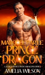 La Saga du destin des dragons d' Amelia Wilson