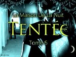 Tome 6 : Tentée;