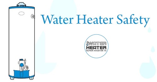 Water Heater Safety Tips 