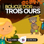 Conte pour enfants : Boucles d'or à  découvrir sur l’appli Badabim !