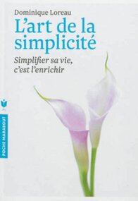 L'art de la simplicité (Dominique LOREAU)