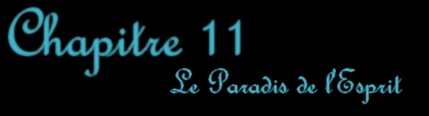 Chapitre 11 - Le Paradis de l'Esprit (1664)
