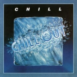 Chill - Chill Out - Complete LP