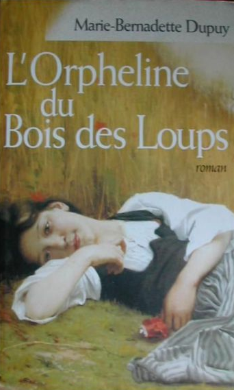 L'orpheline du bois des loups & La demoiselle des Bories 