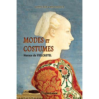 Modes et Costumes  -  Horace de Vielcastel