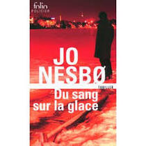 Du sang sur la glace de Jo Nesbo
