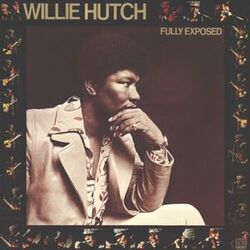 Willie Hutch - Soul Exposed - Complete LP