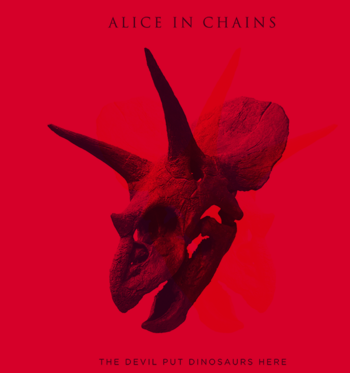 ALICE IN CHAINS_The Devil Put Dinosaurs Here