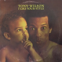 Tony Wilson - I Like Your Style - Complete LP