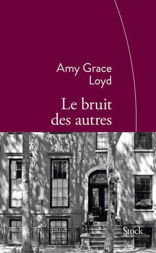 Le bruits des autres de Amy Grace Loyd
