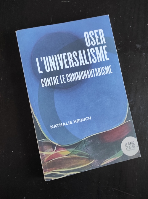 Nathalie EINICH - Oser l'universalisme
