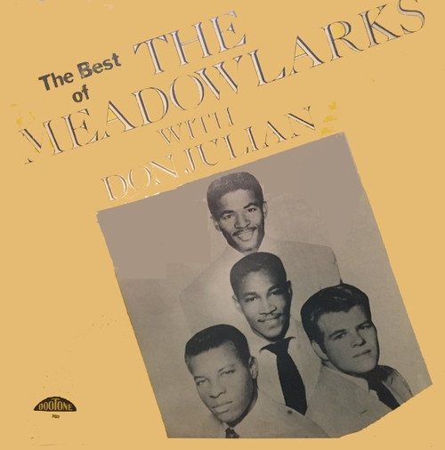 The Meadowlarks With Don Julian ‎" The Best Of The Meadowlarks With Don Julian " Dootone Records 203 [ US ]