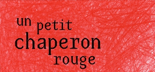 I. Le Petit Chaperon Rouge