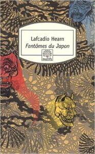 Fantômes du Japon, de Lafcadio Hearn