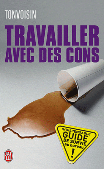 Travailler avec des cons - Tonvoisin Debureau