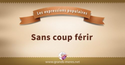 sans coup férir