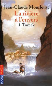 La rivière à l'envers : tome 1 Tomek 