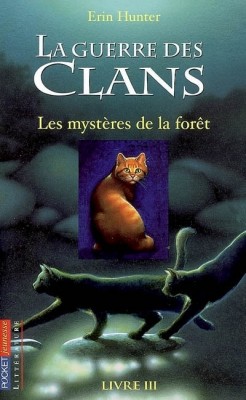 Couverture : La Guerre des clans, tome 3 : Les Mystères de la forêt