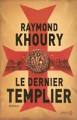 Le dernier templier, Raymond Khoury