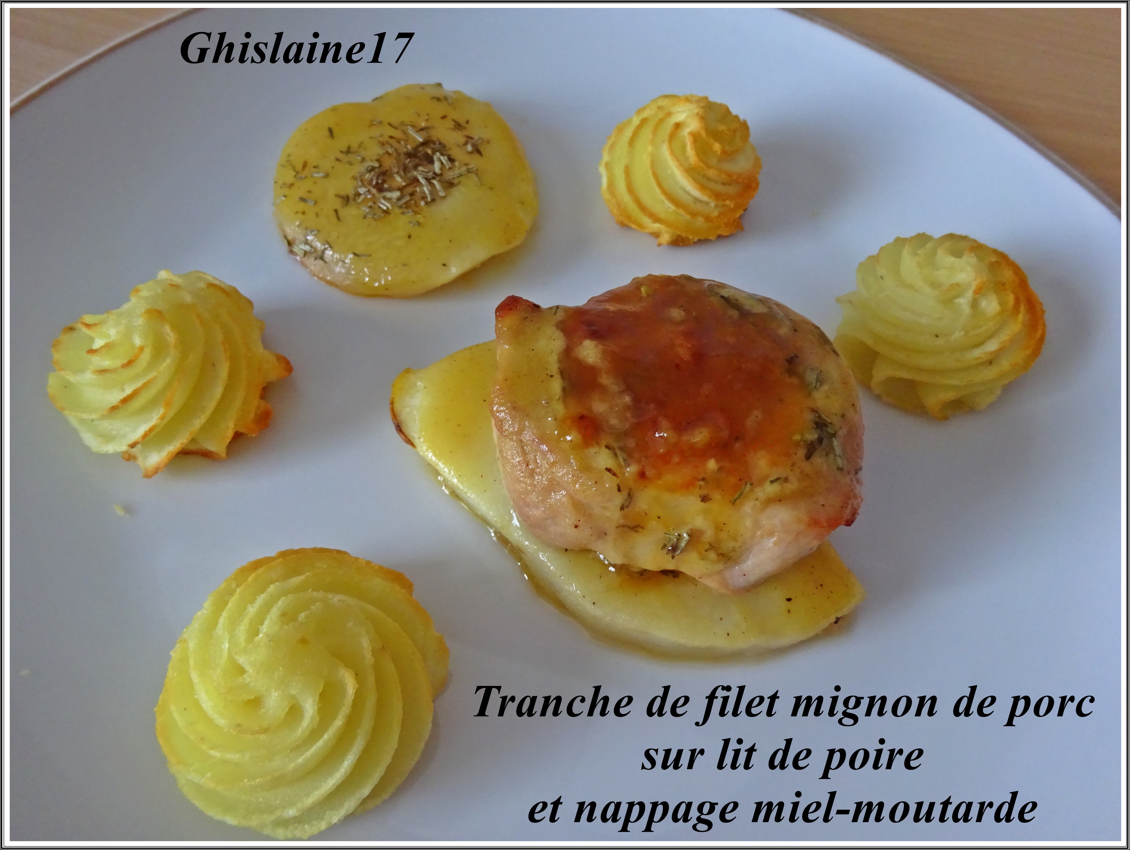 Tranche de filet mignon de porc sur lit de poire et nappage miel-moutarde -  Ghislaine Cuisine