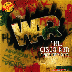 War - The Cisco Kid & Other Hits - Complete CD
