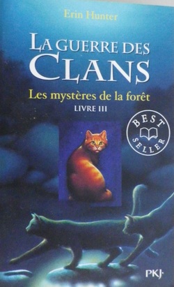 La Guerre des Clans - Tome 3 : Les mystères de la forêt