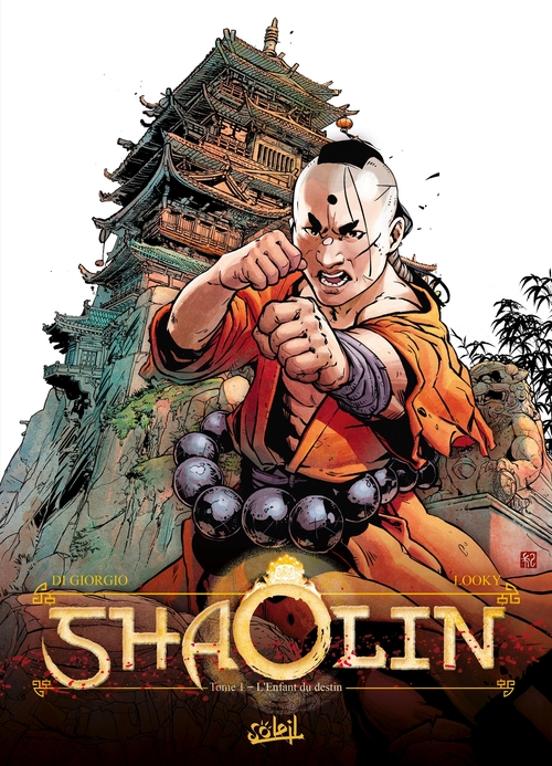 Shaolin - Tome 01 L'enfant du destin - Di Giorgio & Looky