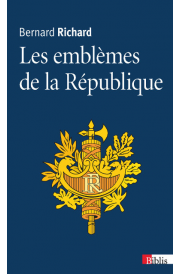 Les emblèmes de la République - Bernard Richard