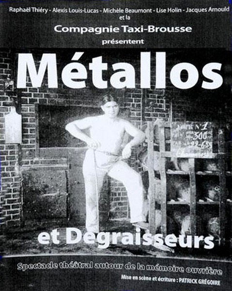 "Métallos et Dégraisseurs"...