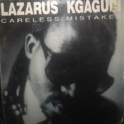Lazarus Kgagudi - Careless Mistakes