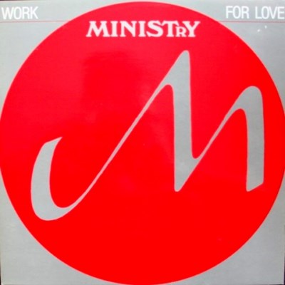 Ministry - Work For Love - 1983