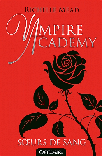 Vampire academy, Tome 1 : Soeurs de sang