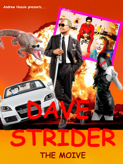 Dave Strider the moive