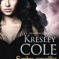 Les Ombres de la Nuit de Kresley Cole - Passion LECTURE
