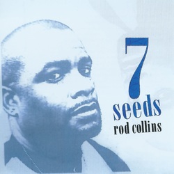 ROD COLLINS - 7 SEEDS (199x)