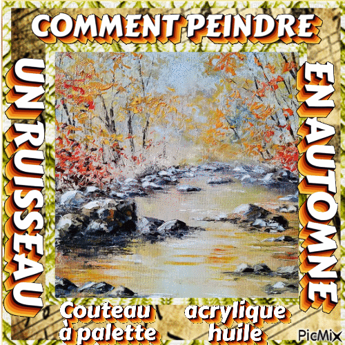 Dessin et peinture - vidéo 4179 : Comment peindre un ruisseau en automne au couteau à palette 2/2 ? - huile ou acrylique.