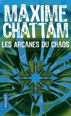 Les Arcanes du Chaos - Maxime Chattam