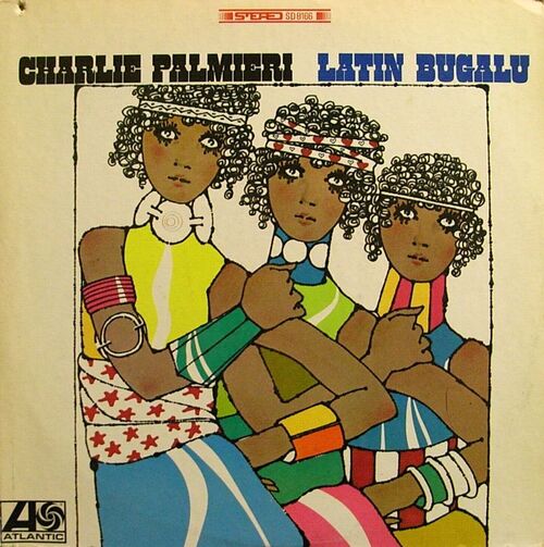 Charlie Palmieri : Album " Latin Bugalu " Atlantic Records SD 8166 [ US ]