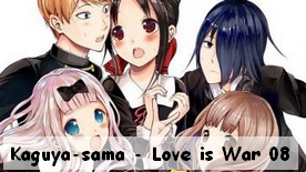 Kaguya-sama - Love is War 08