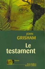 John GRISHAM – Le testament 