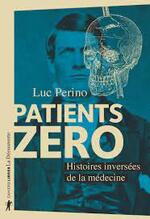 Luc Perino, Patients zéro, La découverte