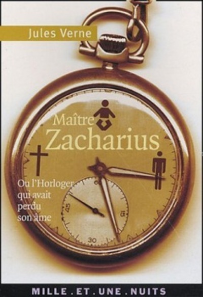 Maître Zacharius ou l''horloger qui avait perdu son âme