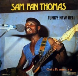 Sam Fan Thomas - Funky New Bell - Complete LP