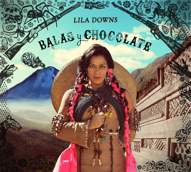 Lila Downs - Balas y Chocolate (2015) [Alternative , World Music]